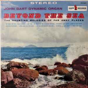 John Gart - Beyond The Sea The Haunting Melodies Of Far Away Places album cover