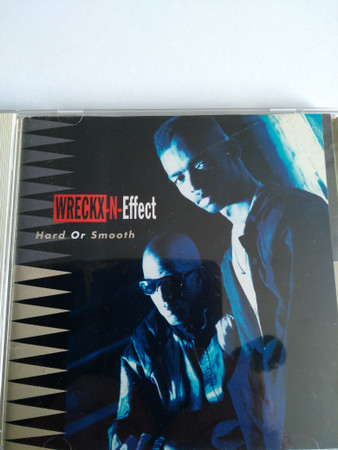 Wreckx-N-Effect - Hard Or Smooth | Releases | Discogs