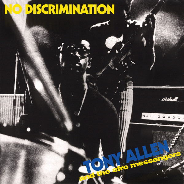 Tony Allen And The Afro Messengers - No Discrimination | Releases