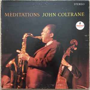 John Coltrane – Meditations (1967, Gatefold, Vinyl) - Discogs