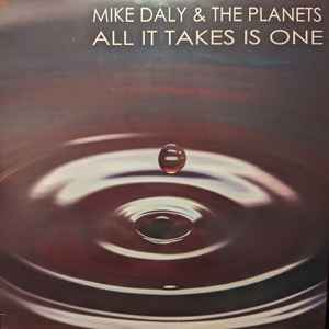 Mike Daly And The Planets - All It Takes Is One album cover