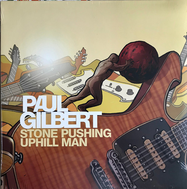 last ned album Paul Gilbert - Stone Pushing Uphill Man