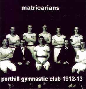 Matricarians - Porthill Gymnastic Club 1912-13 album cover