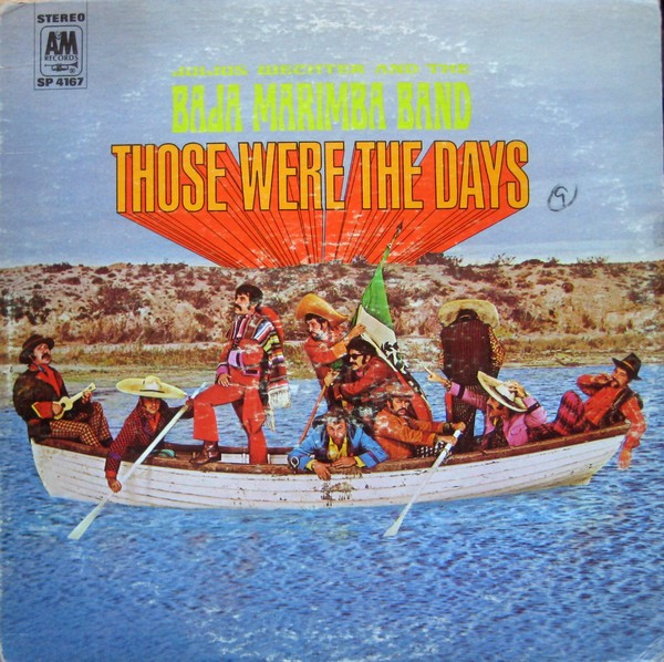Julius Wechter And The Baja Marimba Band – Those Were The Days (1968