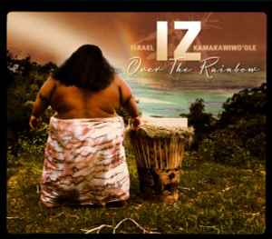 Israel IZ Kamakawiwo'ole – Over The Rainbow (Premium Edition