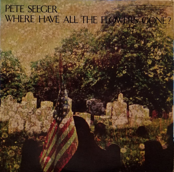 Pete Seeger – Where Have All The Flowers Gone ? (1968, Vinyl