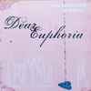 Dear Euphoria - For Everything Of Worth