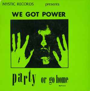 We Got Power (Party Or Go Home) - Various