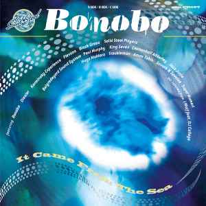 It Came From The Sea - Bonobo