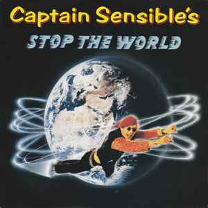 Stop The World - Captain Sensible