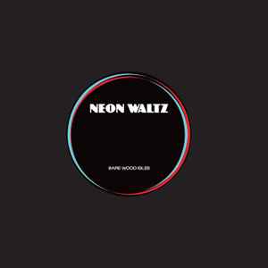 Neon Waltz - Bare Wood Aisles album cover