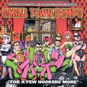 Small Town Pimps - For A Few Hookers More album cover