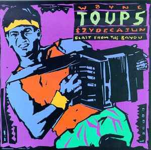 Wayne Toups & Zydecajun - Blast From The Bayou Album-Cover