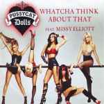 Cover of Whatcha Think About That (Remixes), 2009, CDr