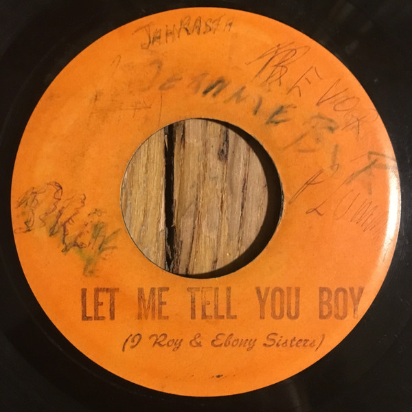 I Roy And The Ebony Sisters – Let Me Tell You Boy (1971