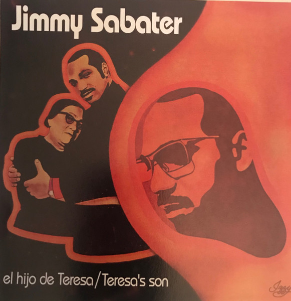 Jimmy Sabater - El Hijo De Teresa/Teresa's Son | Releases | Discogs