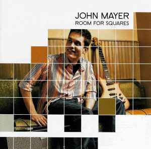 Room For Squares - John Mayer