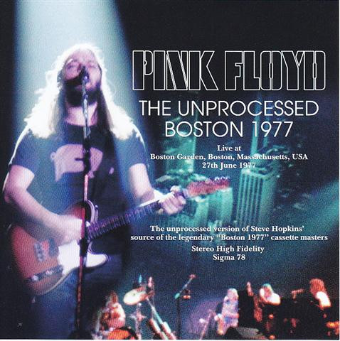 last ned album Pink Floyd - The Unprocessed Boston 1977