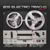 Various - 80s Electro Tracks Volume 1