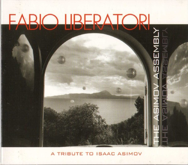 lataa albumi Fabio Liberatori - The Asimov Assembly A Tribute To Isaac Asimov