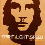 Cover of Spirit\Light\Speed, 2003, CD