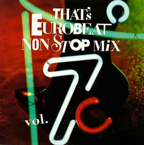 That's Eurobeat Non Stop Mix Vol. 7 (1990, CD) - Discogs
