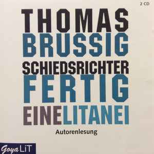 Thomas Brussig - Schiedsrichter Fertig (Eine Litanei) album cover