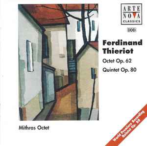 Ferdinand Thieriot - Octet Op. 62 / Quintet Op. 80 album cover