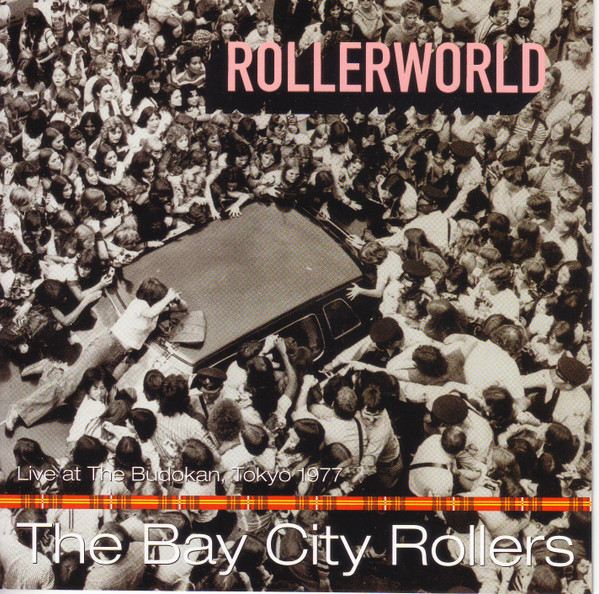 The Bay City Rollers – Rollerworld (Live At The Budokan Tokyo 1977