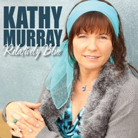 ladda ner album Kathy Murray - Relatively Blue