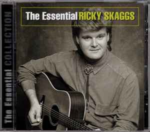 Ricky Skaggs - The Essential Ricky Skaggs album cover