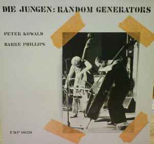 Die Jungen: Random Generators - Peter Kowald / Barre Phillips