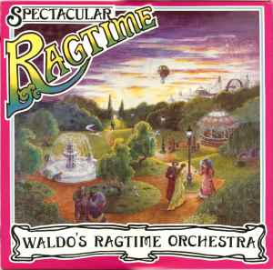 Waldo's Ragtime Orchestra - Spectacular Ragtime
