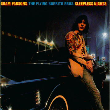 Gram Parsons / The Flying Burrito Bros. – Sleepless Nights (1976