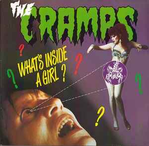 What's Inside A Girl? - The Cramps