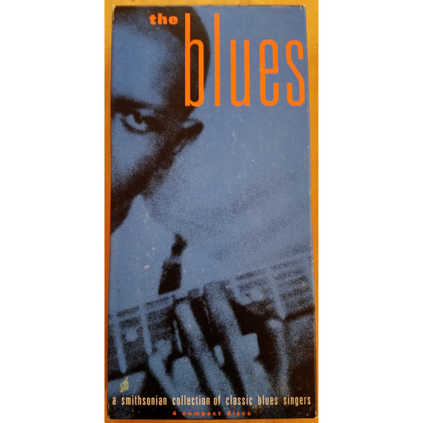 The Blues (A Smithsonian Collection Of Classic Blues Singers) (Box Set) -  Discogs