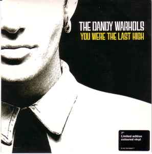 The Dandy Warhols – Not If You Were The Last Junkie On Earth 