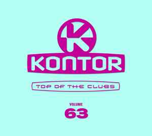 Various - Kontor - Top Of The Clubs Volume 63