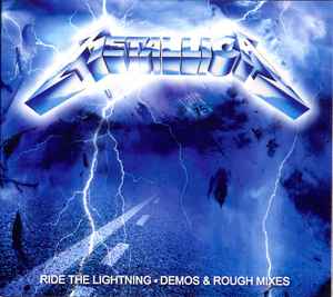 Metallica – Ride The Lightning • Demos & Rough Mixes (2020, Digipak, CD) -  Discogs