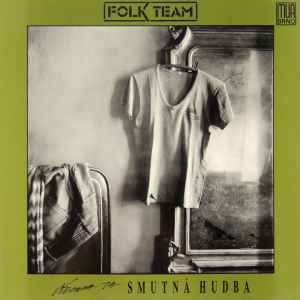 Folk Team - Všechna Ta Smutná Hudba album cover