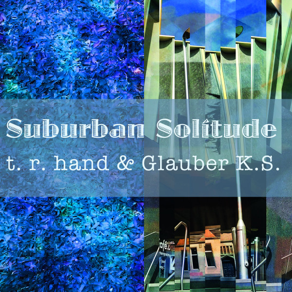 lataa albumi t r hand & Glauber KS - Suburban Solitude
