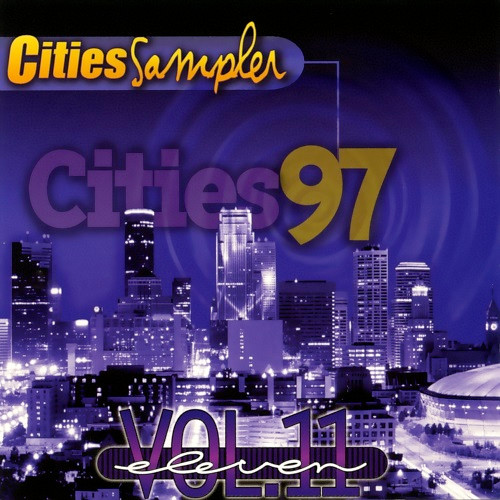 Cities 97 Sampler Volume 11 (1999, CD) - Discogs