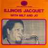 Illinois Jacquet - Illinois Jacquet With Milt And Jo