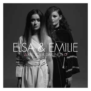 Elsa & Emilie – Kill Your Darlings (2017, CD) - Discogs