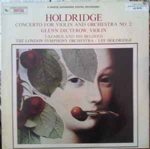 Lee Holdridge - Concerto For Violin And Orchestra No. 2 / Lazarus And His Beloved album cover