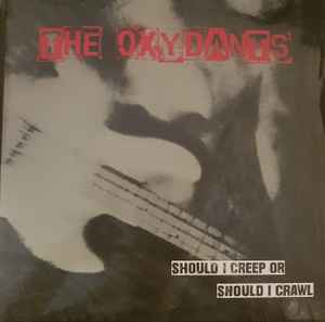 The Oxydants - Should I Creep Or Should I Crawl album cover