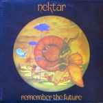 Nektar – Remember The Future (1974, Unipak, Vinyl) - Discogs