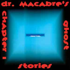 Ghost Stories Chapter 1 - Dr. Macabre