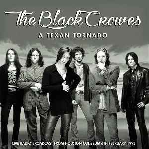 The Black Crowes – A Texan Tornado (2015, CD) - Discogs