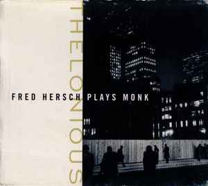 Thelonious (Fred Hersch Plays Monk) - Fred Hersch